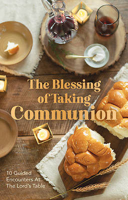 Picture of The Blessing of Taking Communion
