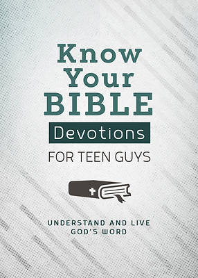 Picture of Know Your Bible Devotions for Teen Guys