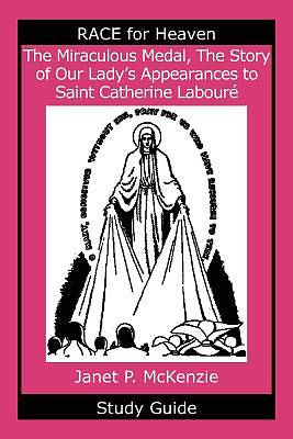 Picture of The Miraculous Medal, the Story of Our Lady's Apparations to Saint Catherine Labour Study Guide