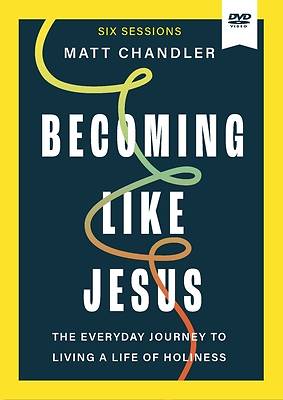 Becoming Like Jesus Video Study