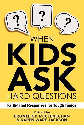 Picture of When Kids Ask Hard Questions