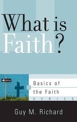 Picture of What Is Faith?