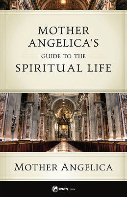 Picture of Mother Angelica's Guide to the Spiritual Life