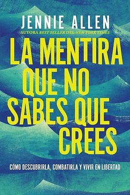 Picture of La Mentira Que No Sabes Que Crees