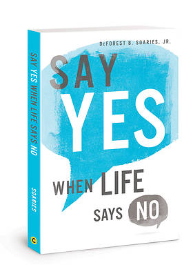 Picture of Say Yes When Life Says No
