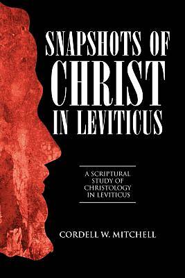 Picture of Snapshots of Christ in Leviticus