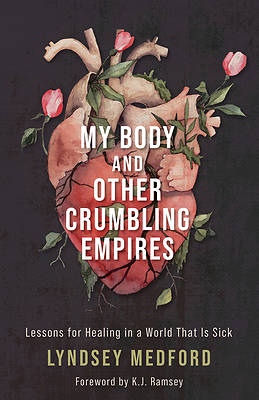 Picture of My Body and Other Crumbling Empires