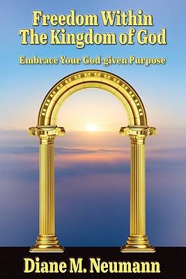 Freedom Within The Kingdom of God