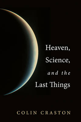 Picture of Heaven, Science, and the Last Things