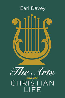 Picture of The Arts and the Christian Life