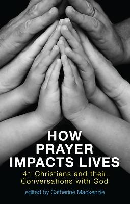 Picture of How Prayer Impacts Lives