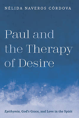 Picture of Paul and the Therapy of Desire