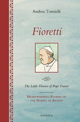 Picture of Fioretti - The Little Flowers of Pope Francis