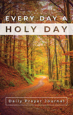 Picture of Every Day a Holy Day Prayer Journal