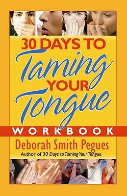 Picture of 30 Days to Taming Your Tongue Workbook