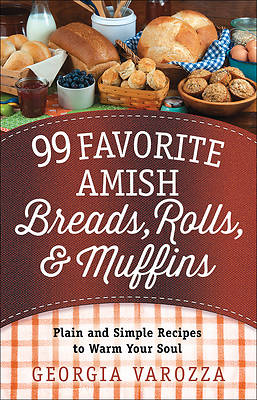 Picture of 99 Favorite Amish Breads, Rolls, and Muffins