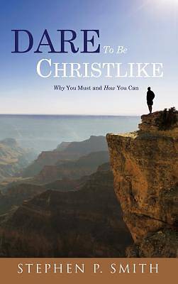 Picture of Dare to Be Christlike