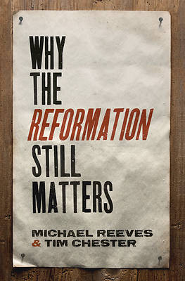 Picture of Why the Reformation Still Matters