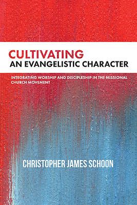Picture of Cultivating an Evangelistic Character