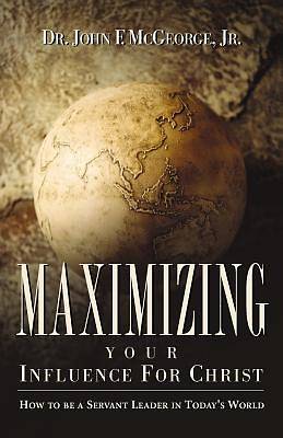 Picture of Maximizing Your Influence for Christ