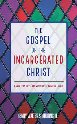 Picture of The Gospel of the Incarcerated Christ