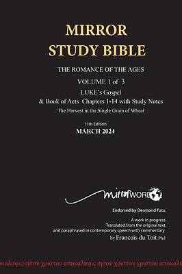 Picture of Hardback 11th Edition MIRROR STUDY BIBLE VOL 1 - LUKE's Gospel & Acts in progress