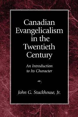Picture of Canadian Evangelicalism in the Twentieth Century