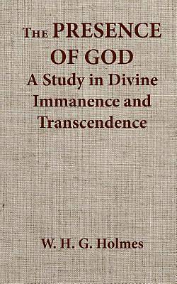 Picture of The Presence of God a Study in Divine Immanence and Transcendence