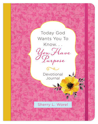 Picture of Today God Wants You to Know. . .You Have a Purpose Devotional Journal