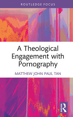 Picture of A Theological Engagement with Pornography