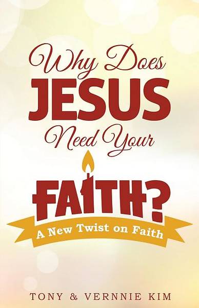 Picture of Why Does Jesus Need Your Faith?