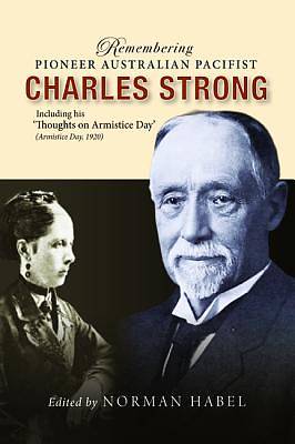 Picture of Remembering Pioneer Australian Pacifist Charles Strong