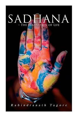 Picture of Sadhana - The Realisation of Life
