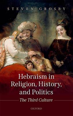 Picture of Hebraism in Religion, History, and Politics