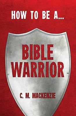 Picture of How to Be a Bible Warrior