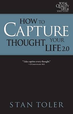 Picture of How to Capture Your Thought Life (Tql 2.0 Bible Study Series)