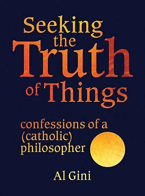Picture of Seeking the Truth of Things