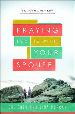 Picture of Praying for (and With) Your Spouse