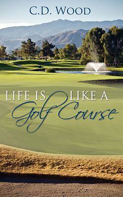 Picture of Life Is Like a Golf Course