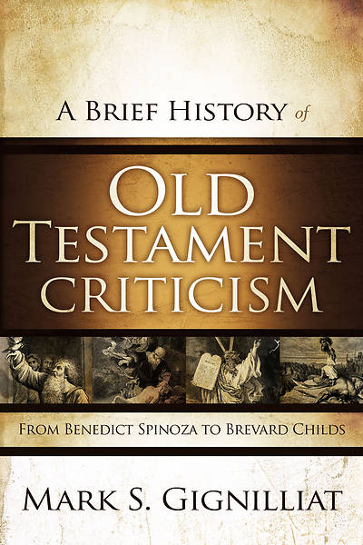 Picture of A Brief History of Old Testament Criticism
