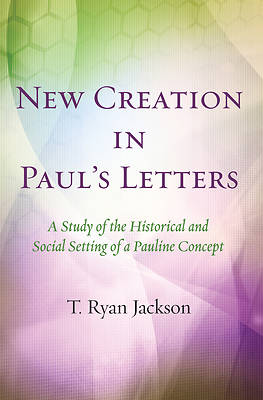 Picture of New Creation in Paul's Letters