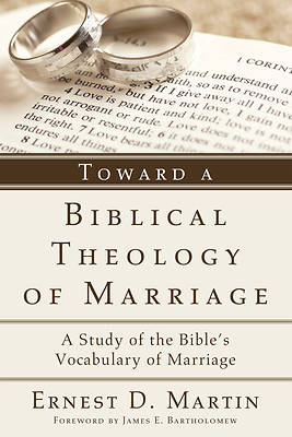 Picture of Toward a Biblical Theology of Marriage