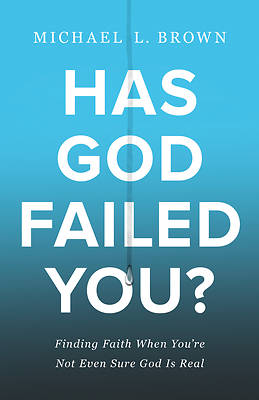 Picture of Has God Failed You?