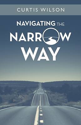 Picture of Navigating the Narrow Way