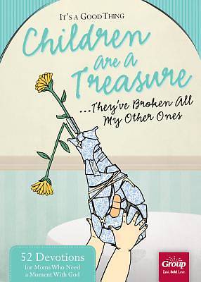 Picture of It's a Good Thing Children Are a Treasure...They've Broken All My Other Ones [ePub Ebook]
