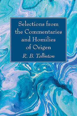 Picture of Selections from the Commentaries and Homilies of Origen
