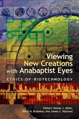 Picture of Viewing New Creations with Anabaptist Eyes