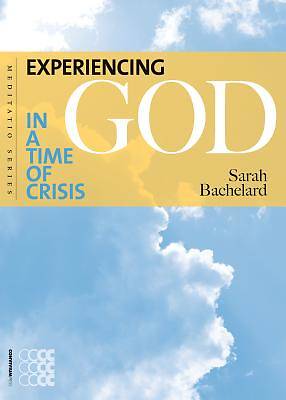 Picture of Experiencing God in a Time of Crisis
