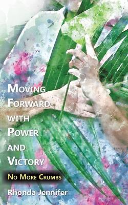 Picture of Moving Forward with Power and Victory