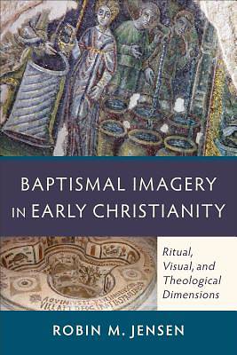 Picture of Baptismal Imagery in Early Christianity